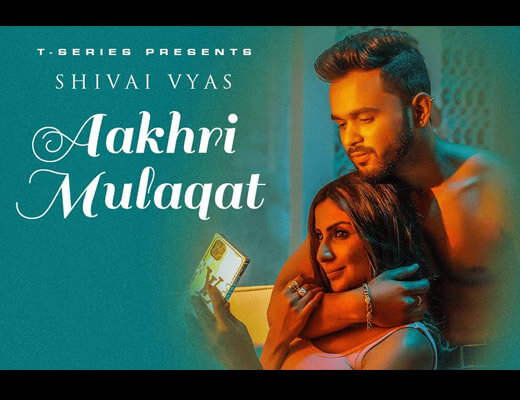 Aakhri Mulaqat Hindi Lyrics – Shivai Vyas