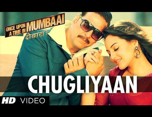 Chugliyaan Hindi Lyrics - Once Upon A Time In Mumbai Dobaara