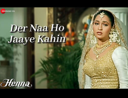 Der Naa Ho Jaaye Kahin Hindi Lyrics - Henna