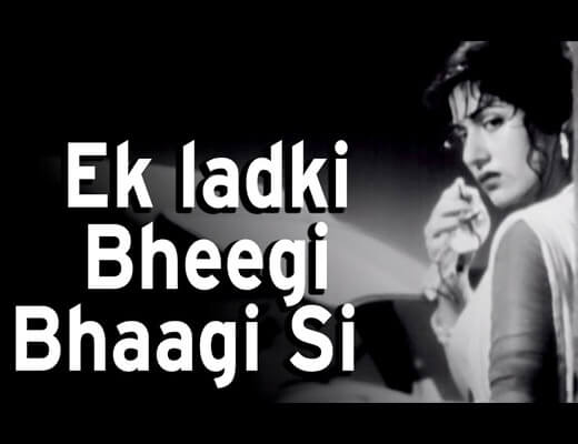 Ek Ladki Bheegi Bhagi Si Hindi Lyrics - Chalti Ka Naam Gaadi