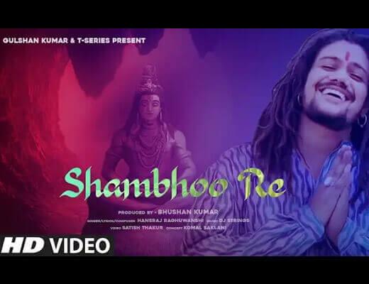 Shambhoo Re Hindi Lyrics – Hansraj Raghuwanshi