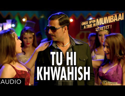 Tu Hi Khwahish Hindi Lyrics - Once Upon A Time In Mumbai Dobaara
