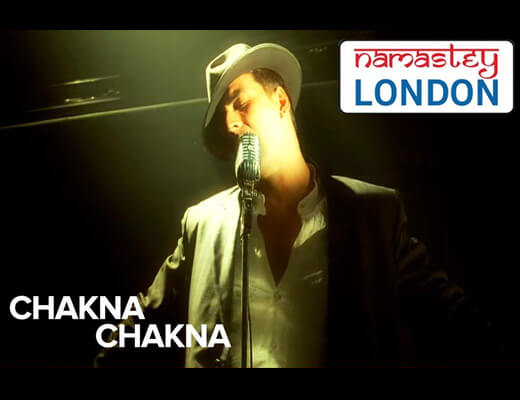 Chakna Chakna Hindi Lyrics - Namastey London