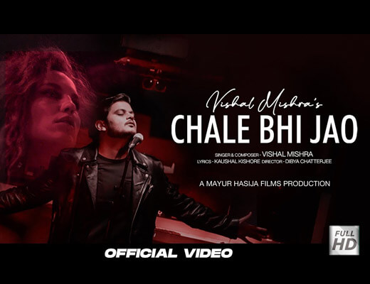 Chale Bhi Jao Hindi Lyrics – Vishal Mishra