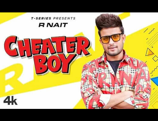 Cheater Boy Hindi Lyrics – R Nait