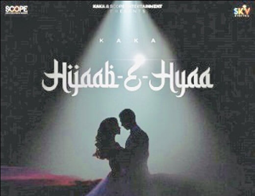 Hijaab-E-Hyaa Hindi Lyrics – Kaka