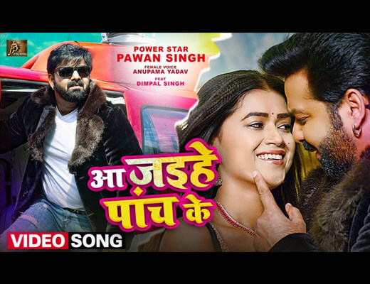 Aa Jaihe 5 Ke Hindi Lyrics – Pawan Singh