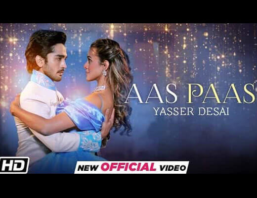 Aas Paas Hindi Lyrics – Yasser Desai