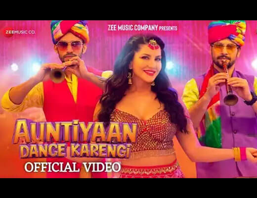 Auntiyaan Dance Karengi Hindi Lyrics – Sunny Leone