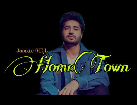 Hometown Hindi Lyrics – Jassie Gill
