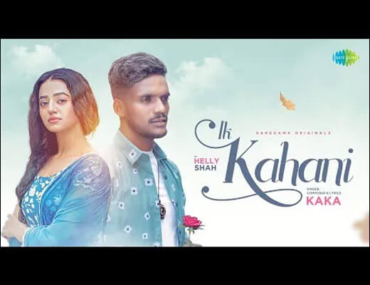 Ik Kahani Hindi Lyrics – Kaka