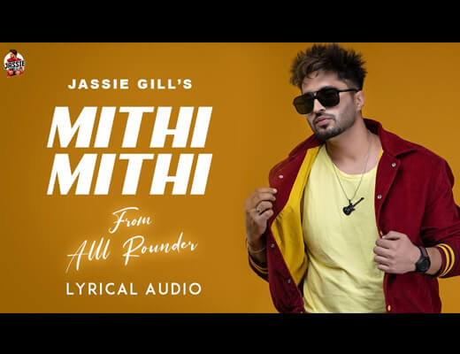 Mithi Mithi Hindi Lyrics – Jassie Gill
