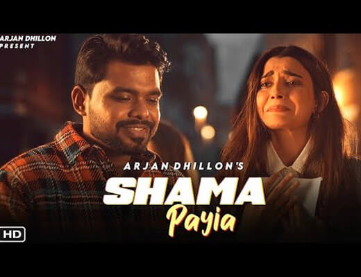 Shama Payia Hindi Lyrics – Arjan Dhillon