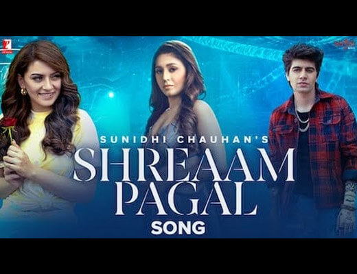Shreaam Pagal Hindi Lyrics – Sunidhi Chauhan