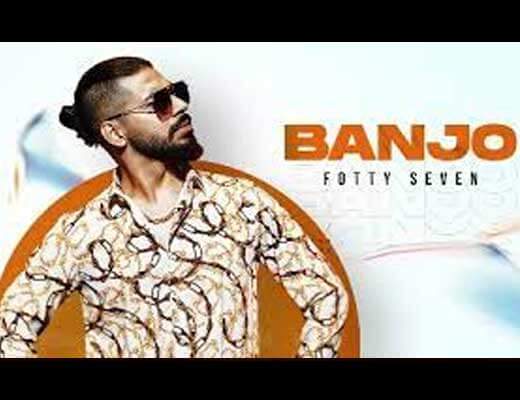 Banjo Hindi Lyrics – Fotty Seven