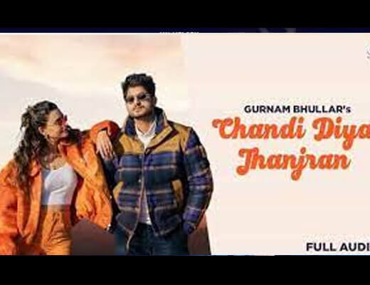 Chandi Diya Jhanjran Hindi Lyrics – Gurnam Bhullar