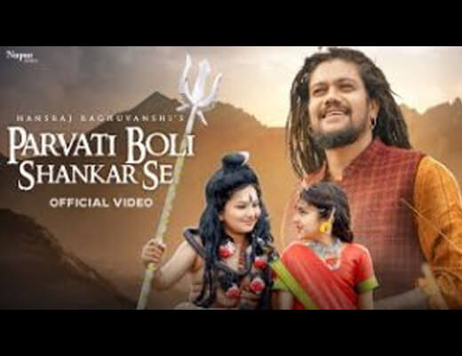 Parvati Boli Shankar Se Lyrics – Hansraj Raghuwanshi