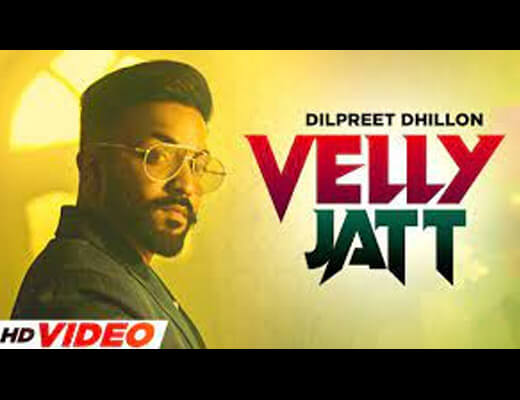 Velly Jatt Hindi Lyrics – Dilpreet Dhillon
