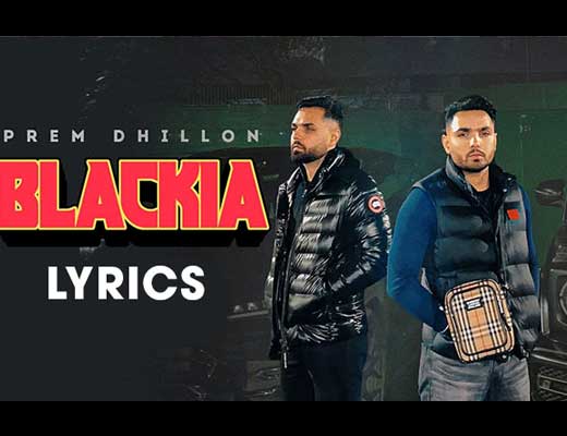 Blackia Hindi Lyrics – Prem Dhillon