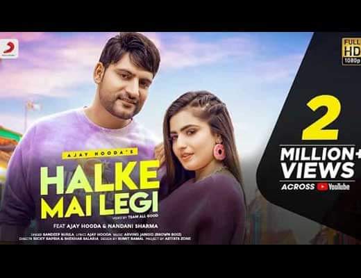 Halke Mai Legi Hindi Lyrics – Sandeep Surila