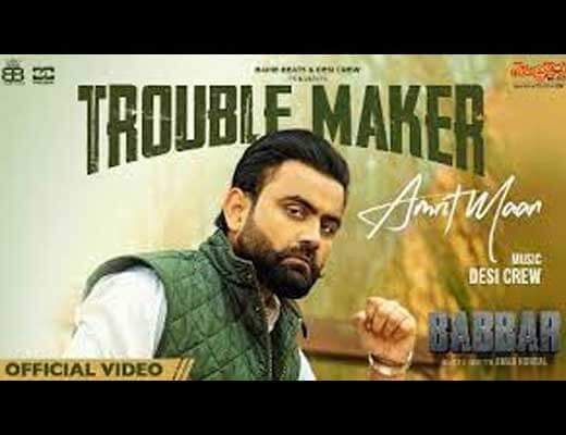 Trouble maker Hindi Lyrics - Amrit Maan