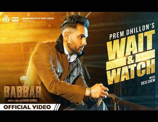 Wait & Watch Lyrics – Prem Dhillon