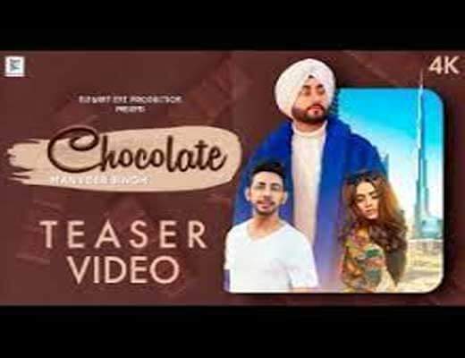 Chocolate Lyrics – Manveer Singh