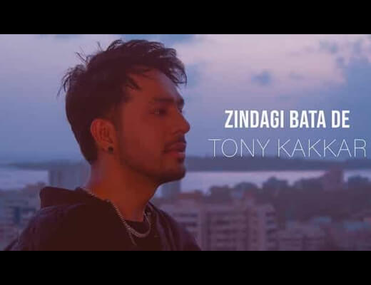 Zindagi Bata De Hindi Lyrics – Tony Kakkar