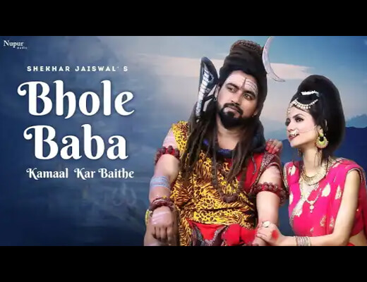 Bhole Baba Kamal Kar Baithe Lyrics - Shekhar Jaiswal