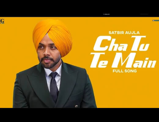 Cha Tu Te Mai Hindi Lyrics - Satbir Aujla