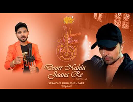 Doorr Nahin Jaana Re Hindi Lyrics – Salman Ali