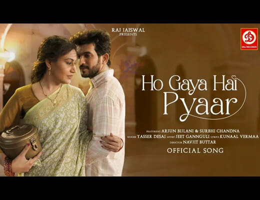 Ho Gaya Hai Pyaar Hindi Lyrics – Yasser Desai