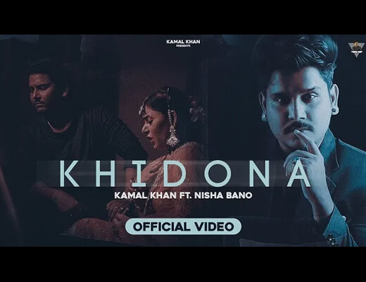 Khidona Hindi Lyrics – Kamal Khan