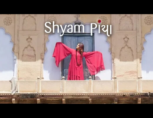 Shyam Piya Hindi Lyrics – Sona Mohapatra