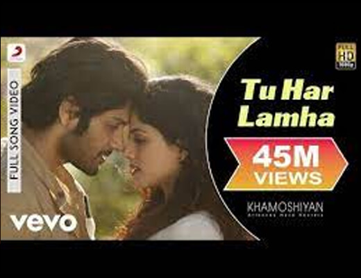 Tu Har Lamha Hindi Lyrics - Khamoshiyan