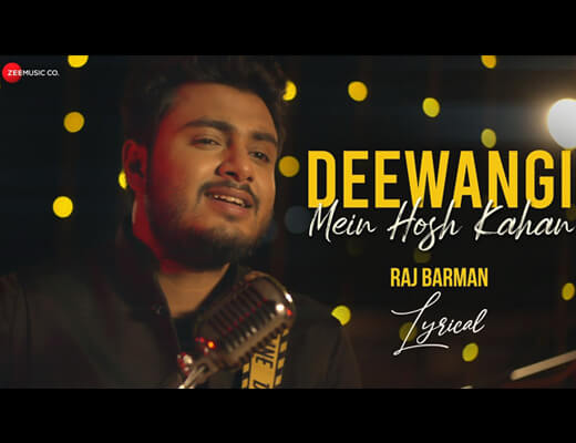 Deewangi Mein Hosh Kahan Hindi Lyrics – Raj Barman