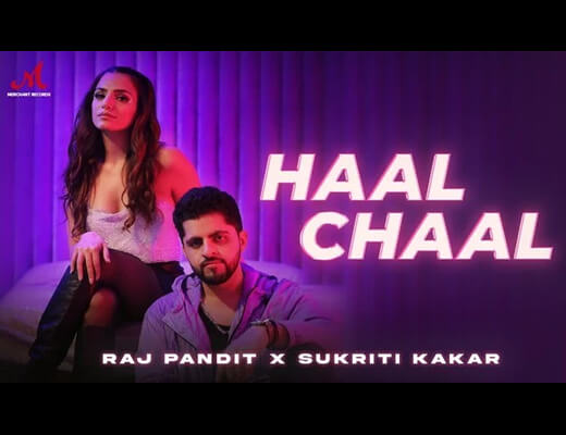 Haal Chaal Hindi Lyrics - Raj Pandit