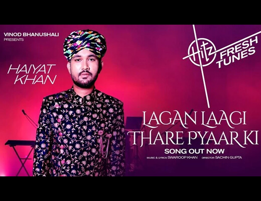 Lagan Laagi Thare Pyaar Ki Lyrics – Haiyat Khan