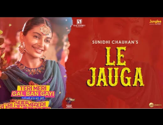 Le Jauga Hindi Lyrics - Sunidhi Chauhan