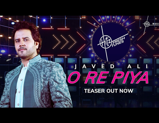 O Re Piya Hindi Lyrics – Javed Ali
