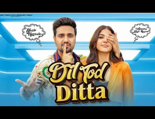 Dil Tod Ditta Hindi Lyrics – Yasir Hussain
