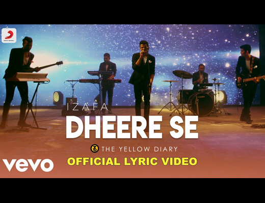 Dheere Se Hindi Lyrics – The Yellow Diary
