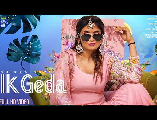 Ik Geda Lyrics In Hindi – Shipra Goyal