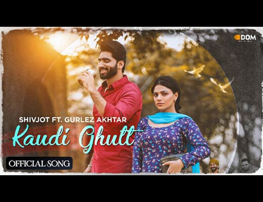 Kaudi Ghutt Lyrics – Shivjot