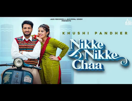 Nikke Nikke Chaa Hindi Lyrics – Khushi Pandher
