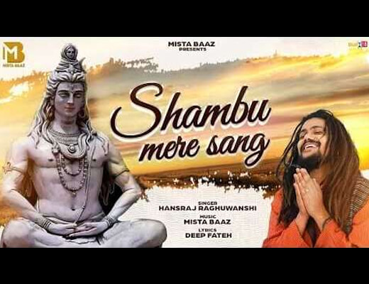 Shambu Mere Sang Hindi Lyrics – Hansraj Raghuwanshi