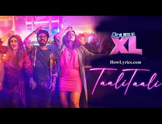 Taali Taali Hindi Lyrics – Double XL