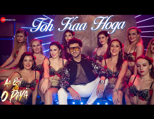 Toh Kaa Hoga Lyrics – Aa Bhi Ja O Piya