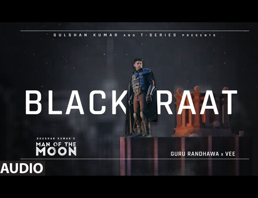 Black Raat Hindi Lyrics – Guru Randhawa
