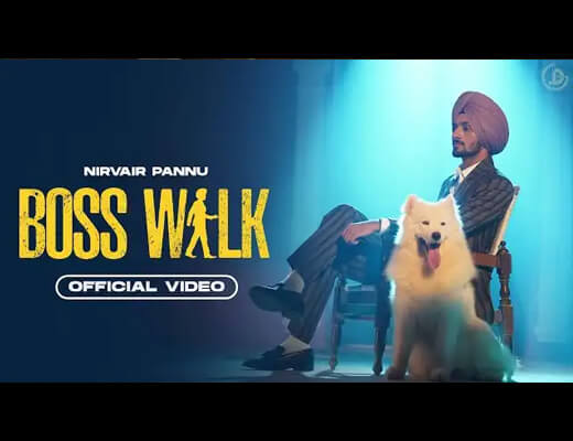 Boss Walk Lyrics – Nirvair Pann